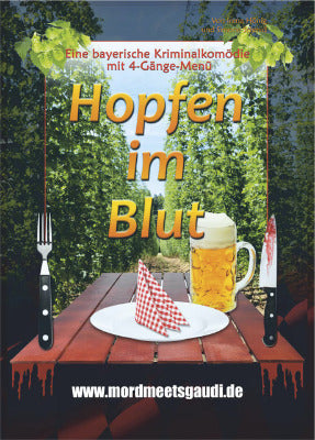 Veranstaltungsplakat für den bayerischen Wirtshauskrimi Hopfen im Blut in der Gaststätte Röhrl Eilsbrunn – Krimi-Theater mit Menü Erlebnisgastronomie.
